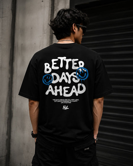 Better Days Ahead Oversized T-Shirt for Men | Black Graphic Streetwear Tee